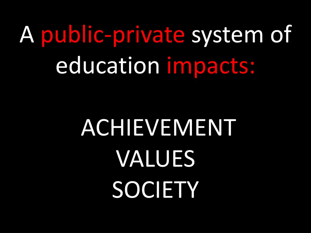 a public private system of education impacts
