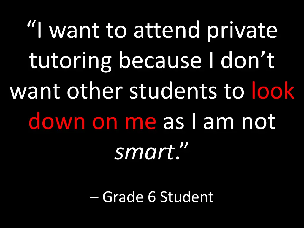 i want to attend private tutoring because