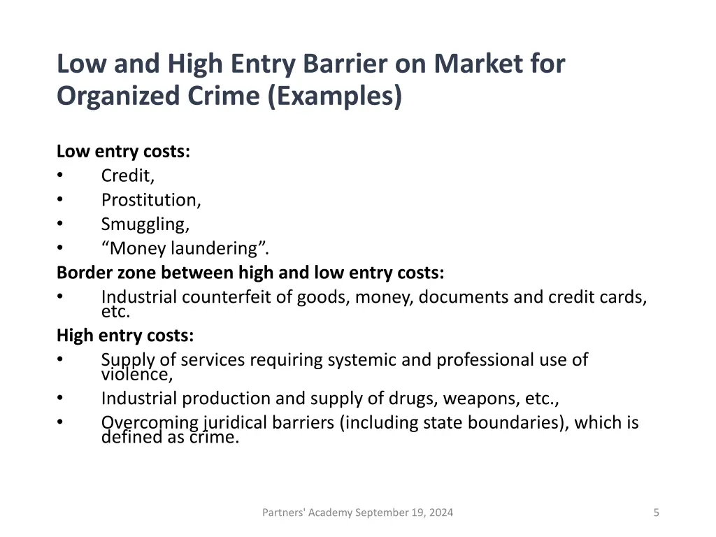 low and high entry barrier on market