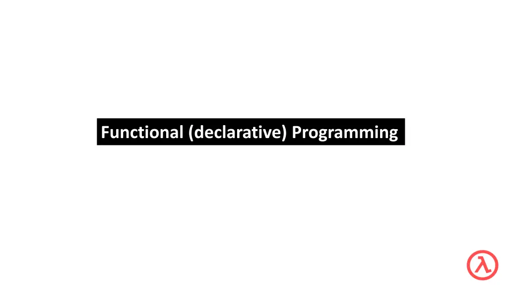 functional declarative programming