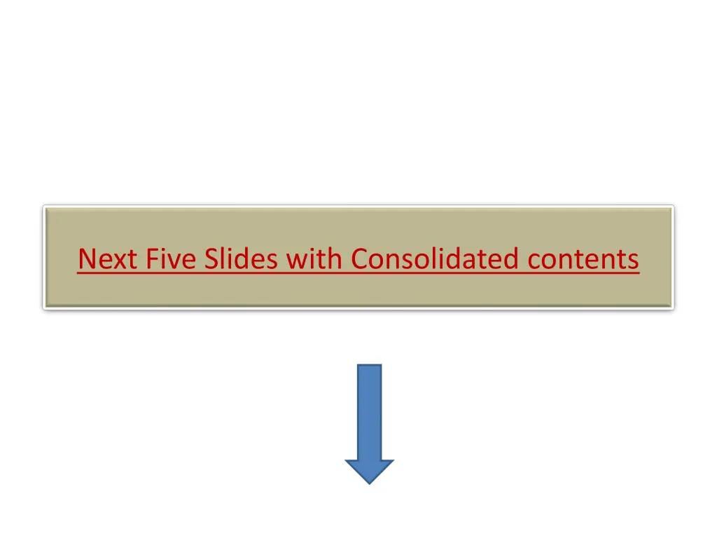 next five slides with consolidated contents
