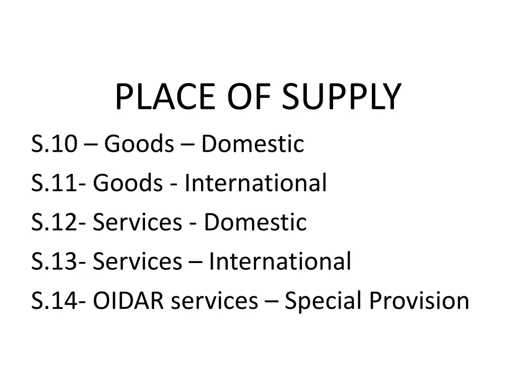 place of supply s 10 goods domestic s 11 goods