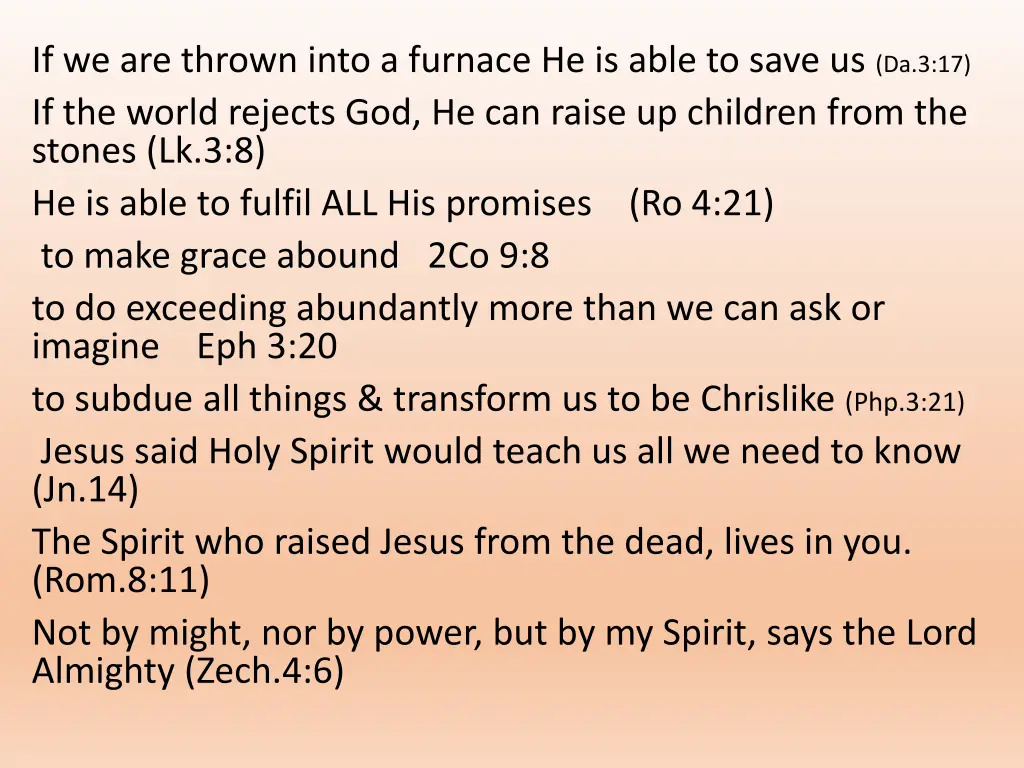 if we are thrown into a furnace he is able