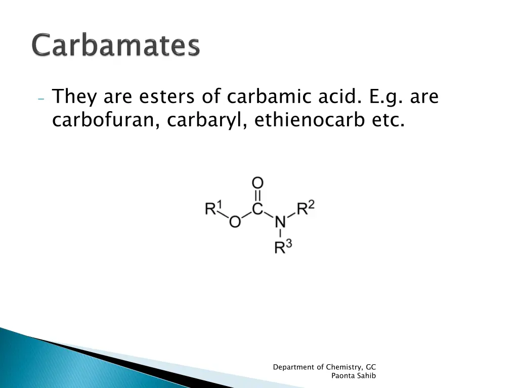 they are esters of carbamic acid