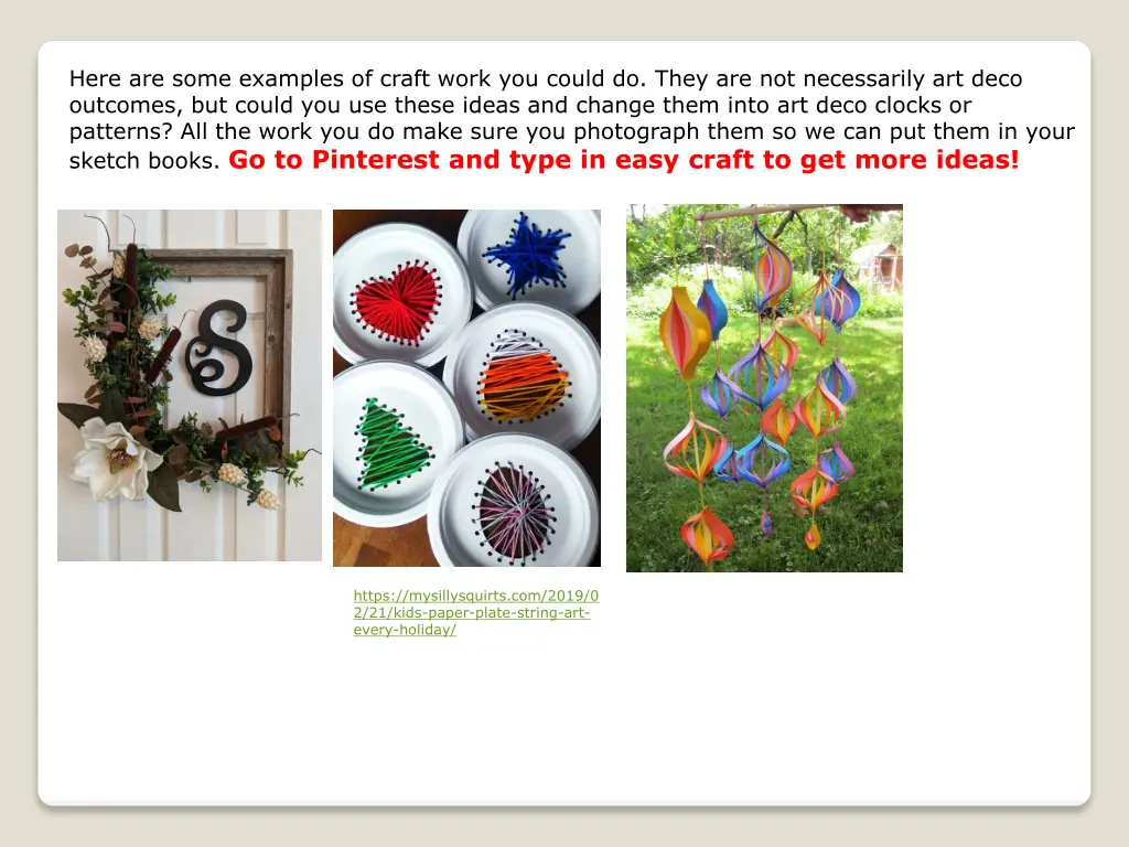 here are some examples of craft work you could