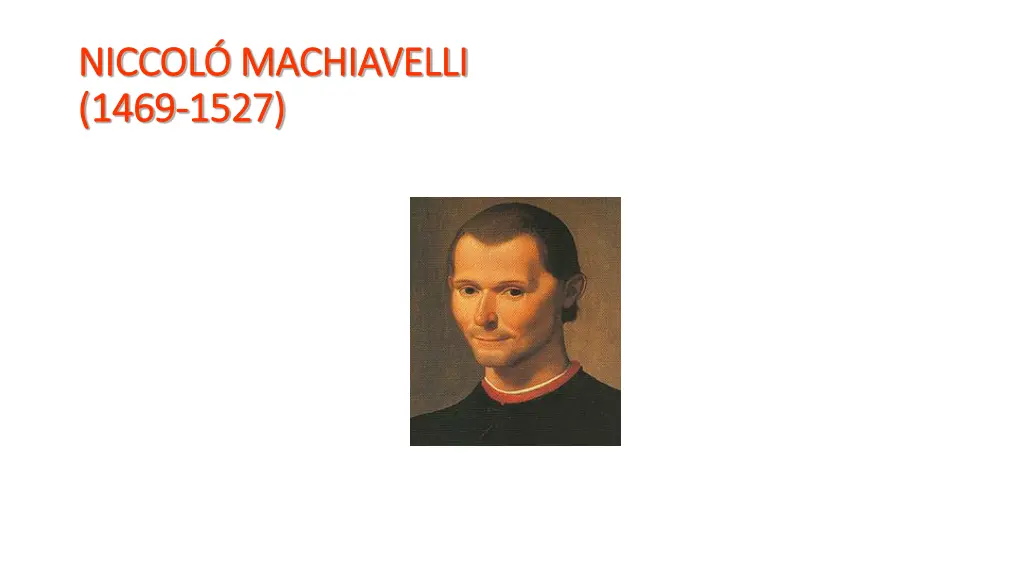 niccol niccol machiavelli machiavelli 1469 1469