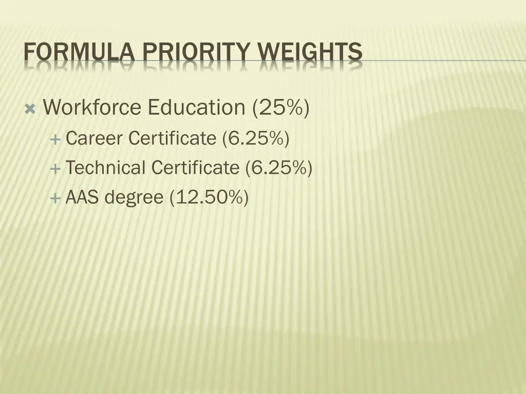 formula priority weights 1
