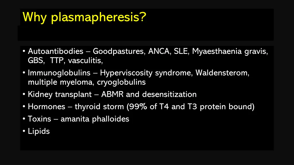 why plasmapheresis to remove from plasma