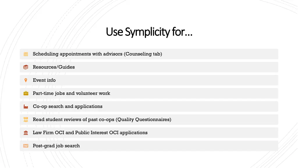 use symplicity for use symplicity for