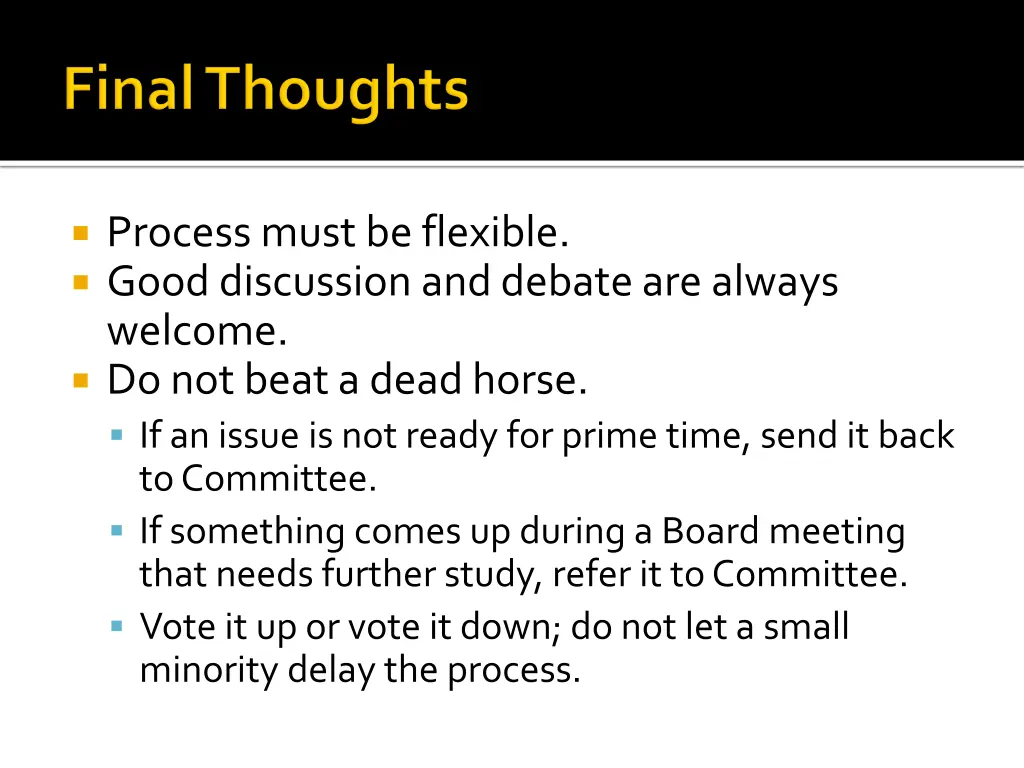 process must be flexible good discussion