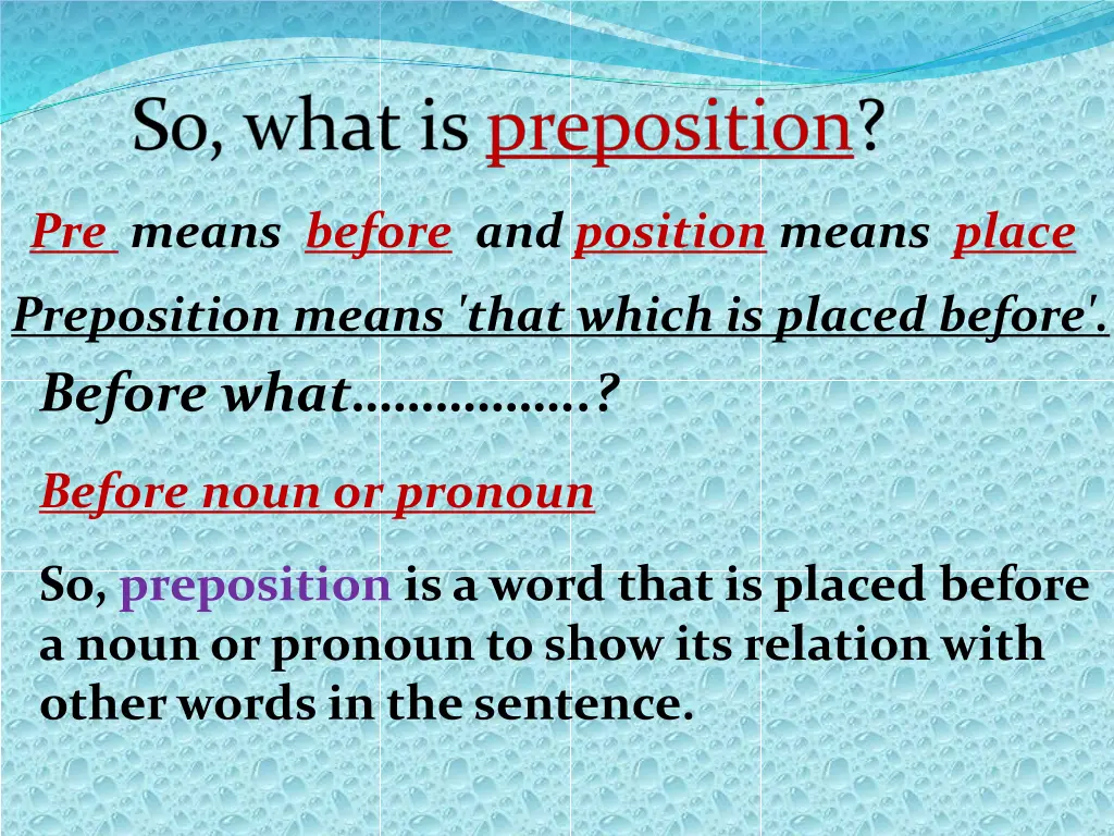 pre means before and position means place