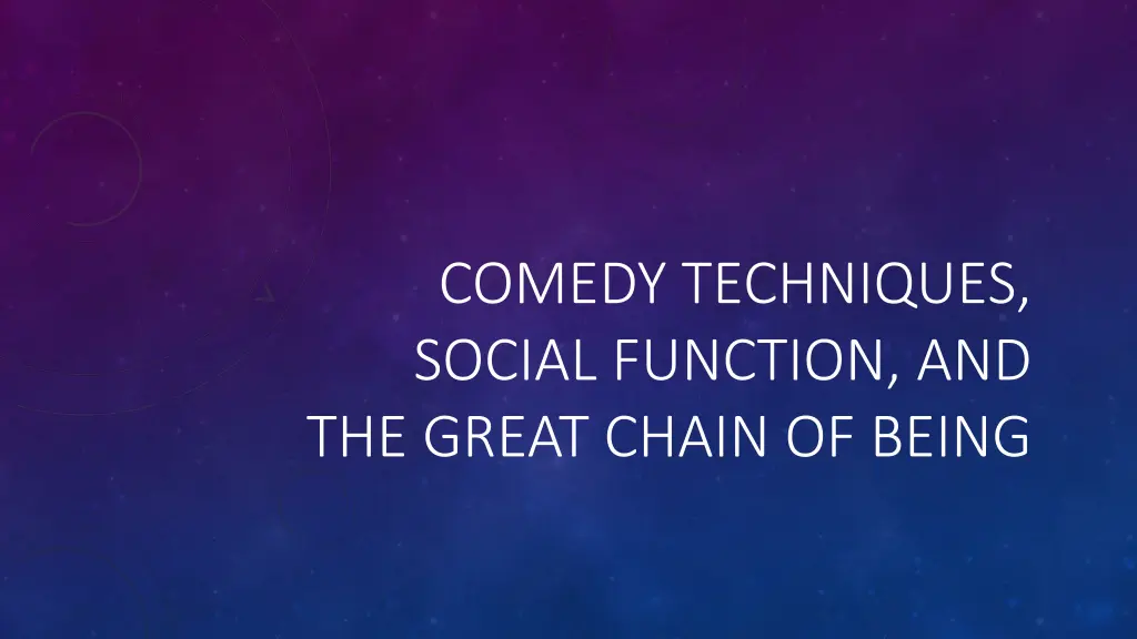 comedy techniques social function and the great