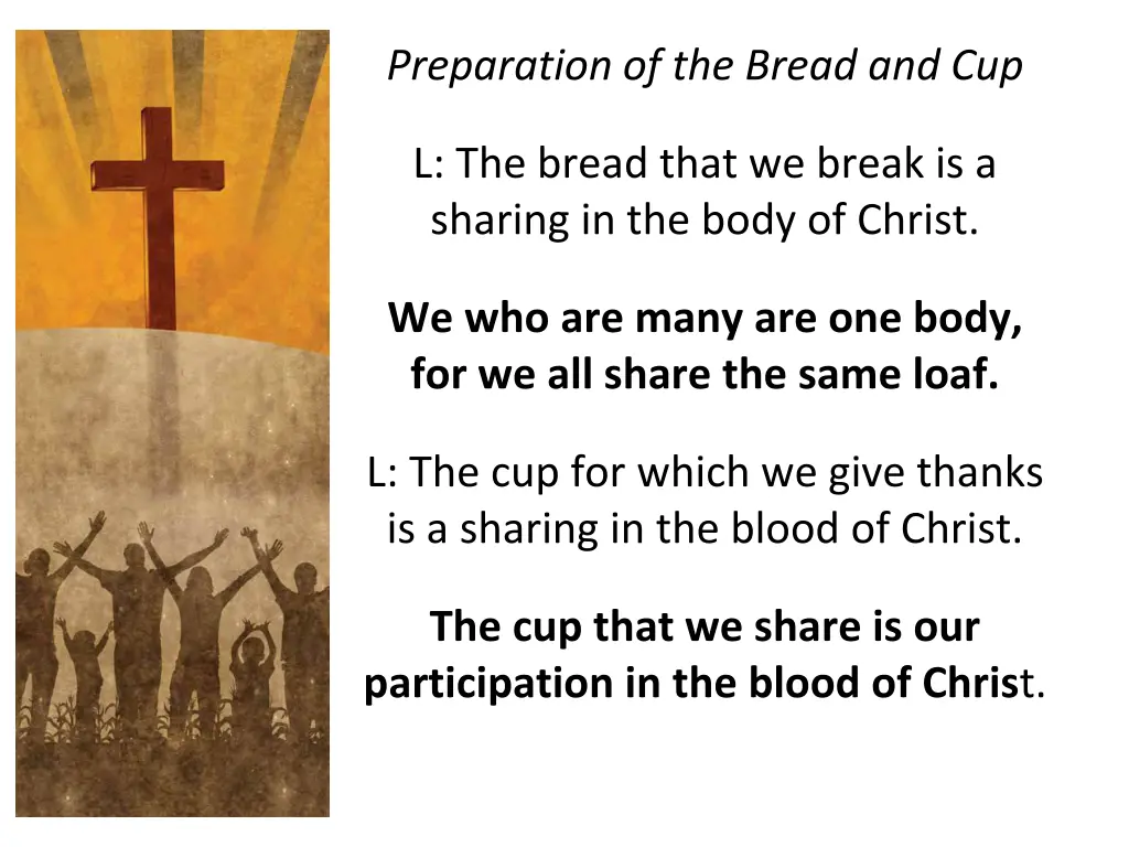 preparation of the bread and cup