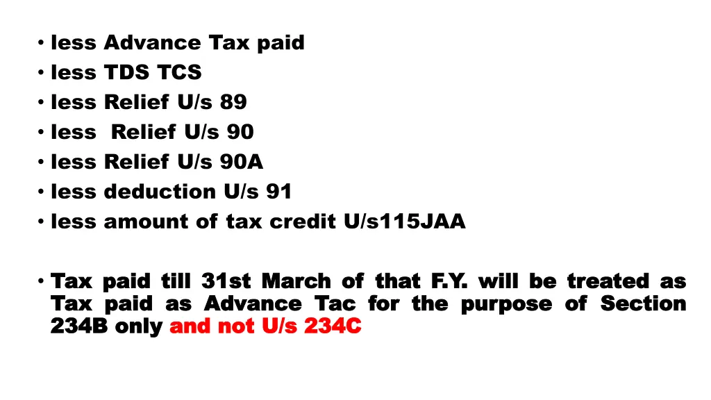 less advance tax paid less tds tcs less relief