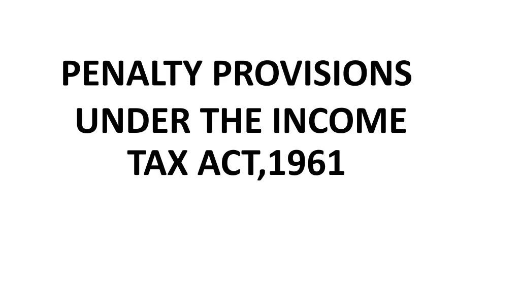 penalty provisions under the income tax act 1961
