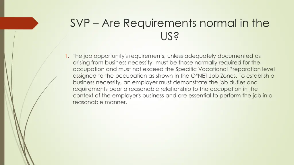svp are requirements normal in the us