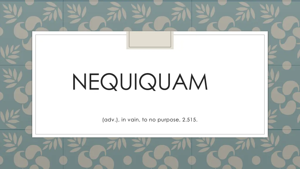 nequiquam