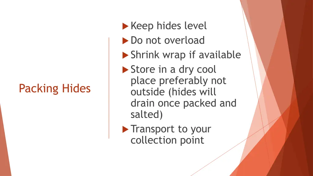 keep hides level do not overload shrink wrap