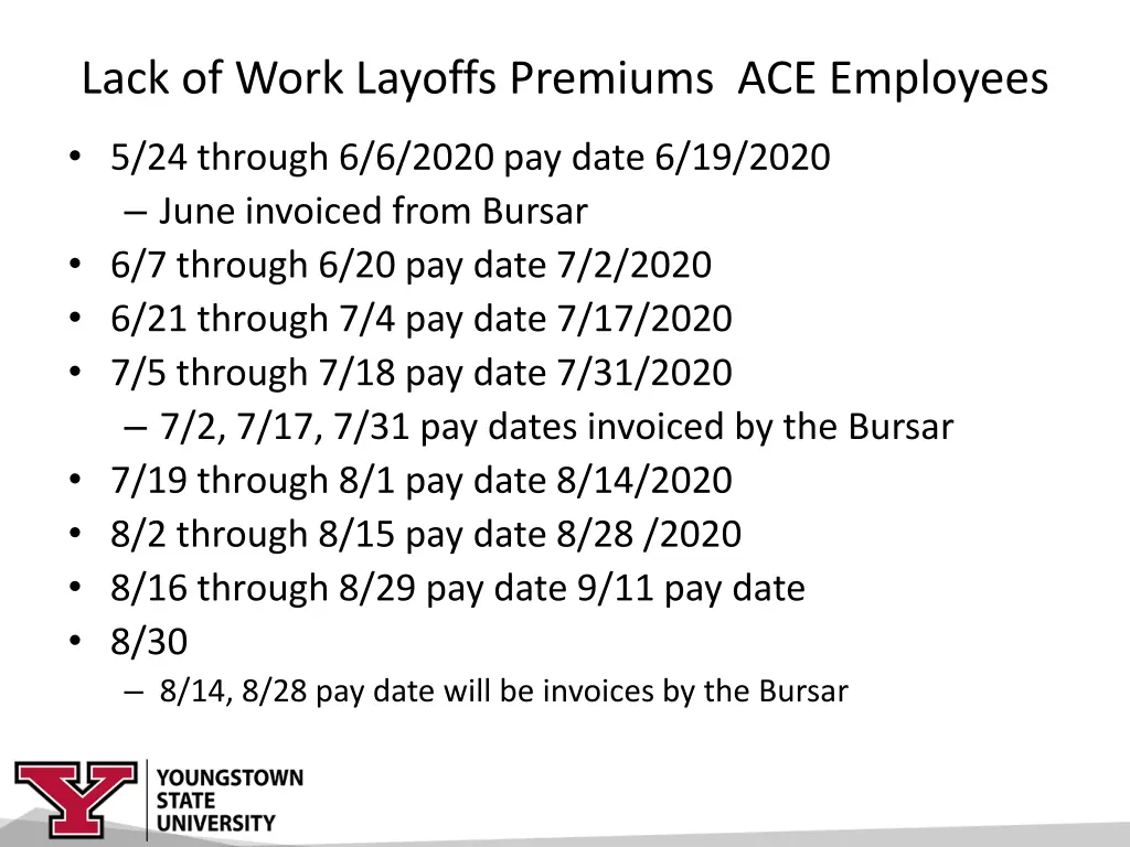 lack of work layoffs premiums ace employees