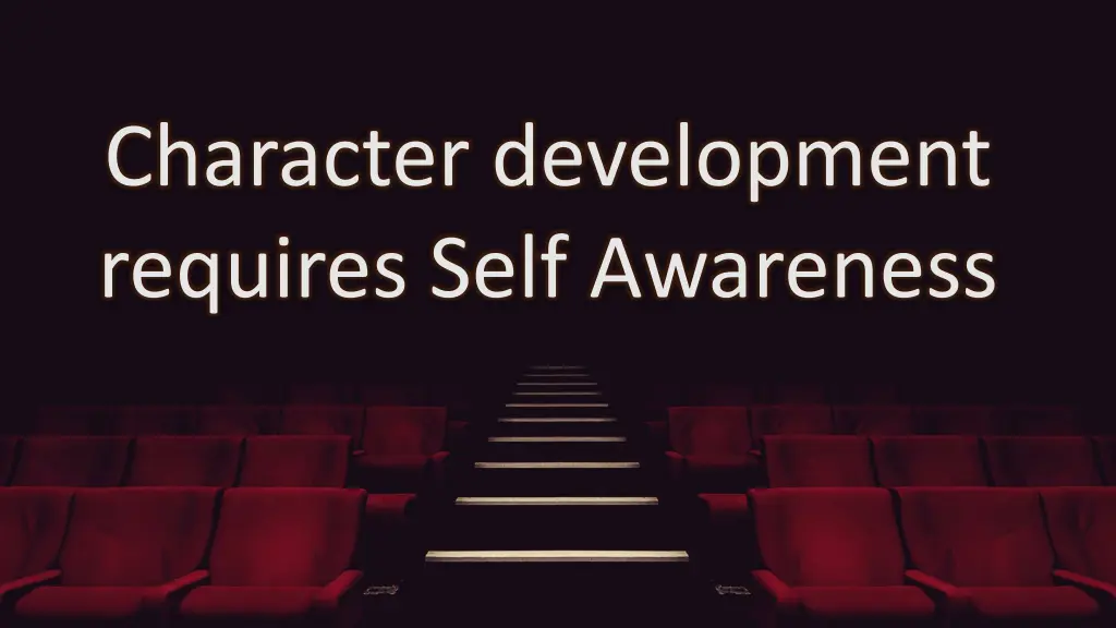 character development requires self awareness