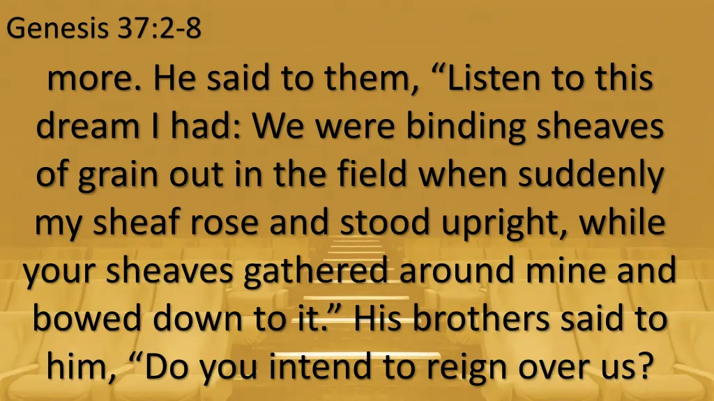 genesis 37 2 8 more he said to them listen