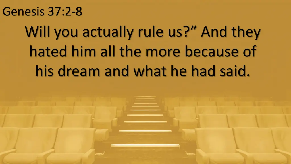 genesis 37 2 8 will you actually rule us and they