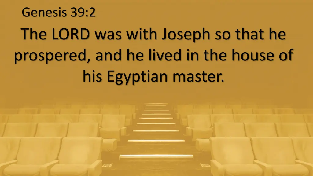 genesis 39 2 the lord was with joseph so that