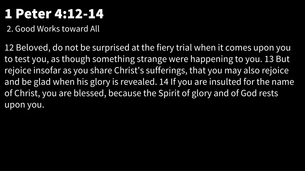 1 peter 4 12 14 2 good works toward all