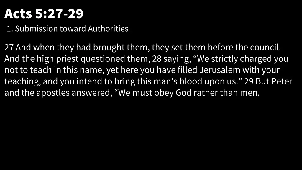 acts 5 27 29 1 submission toward authorities