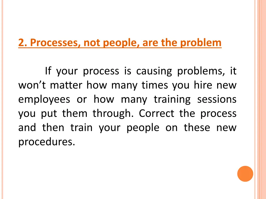 2 processes not people are the problem