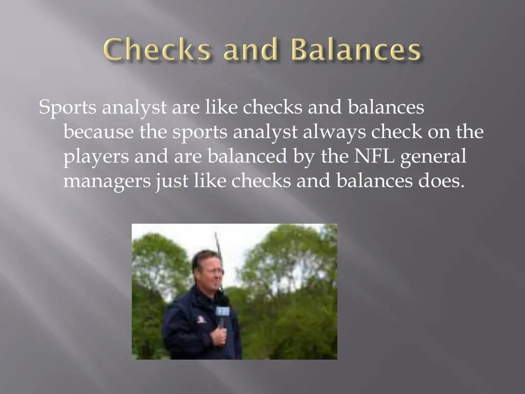 sports analyst are like checks and balances