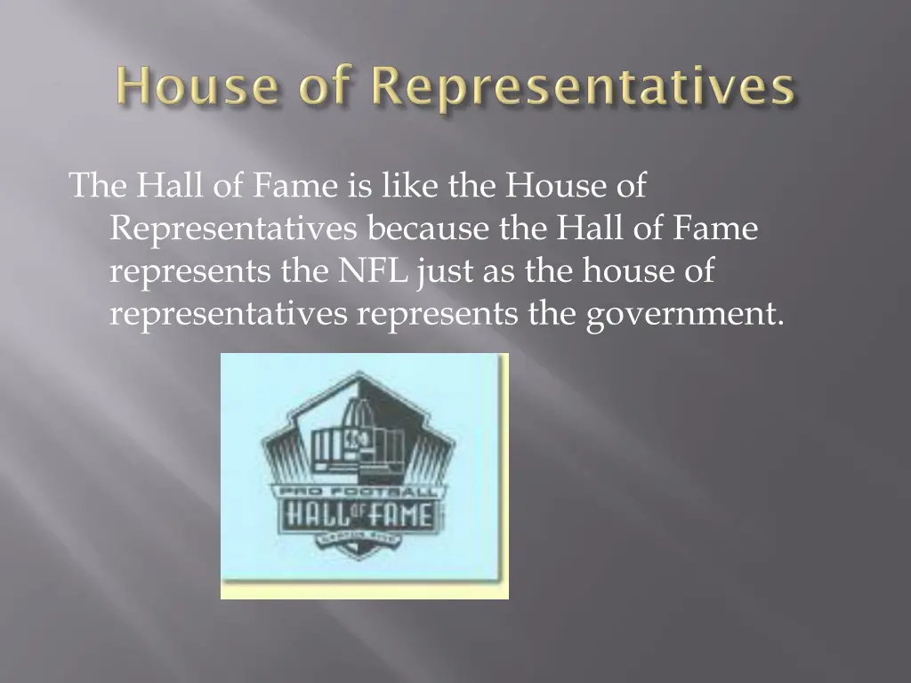 the hall of fame is like the house