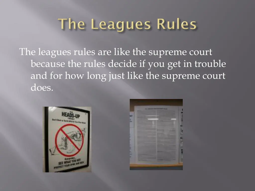 the leagues rules are like the supreme court