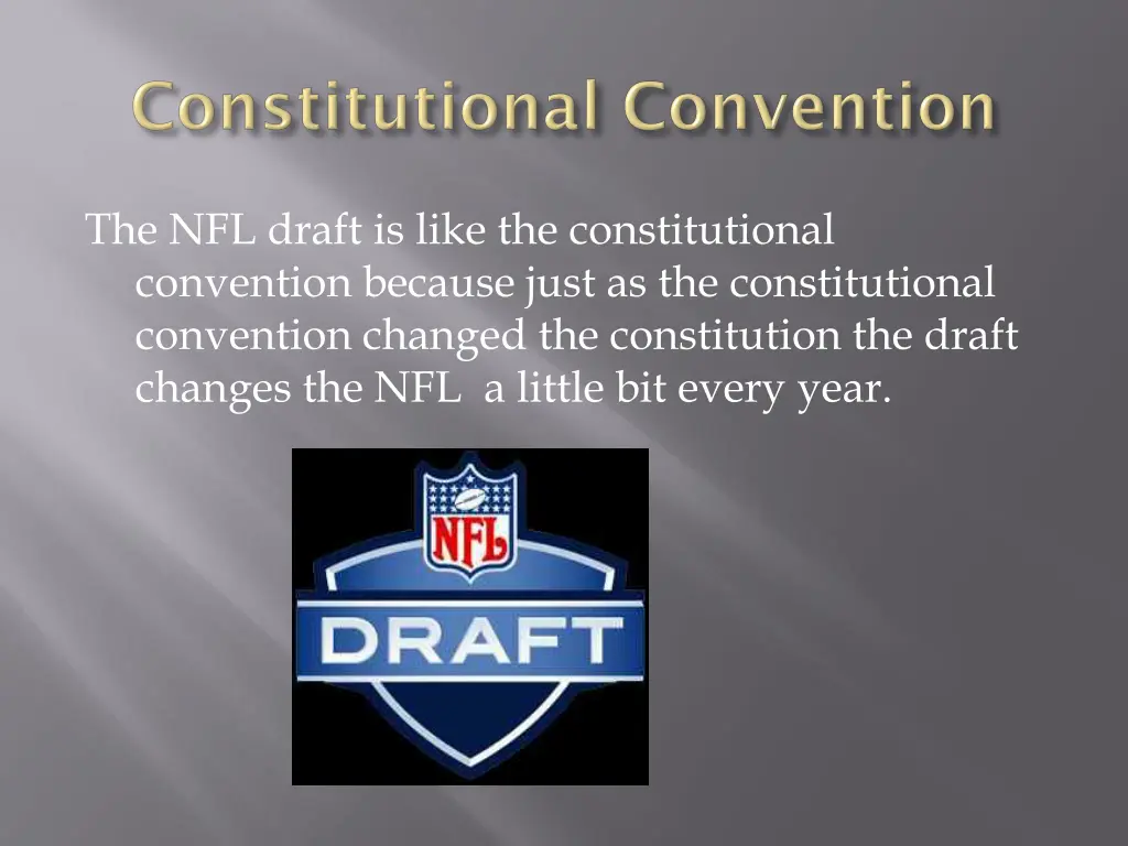 the nfl draft is like the constitutional