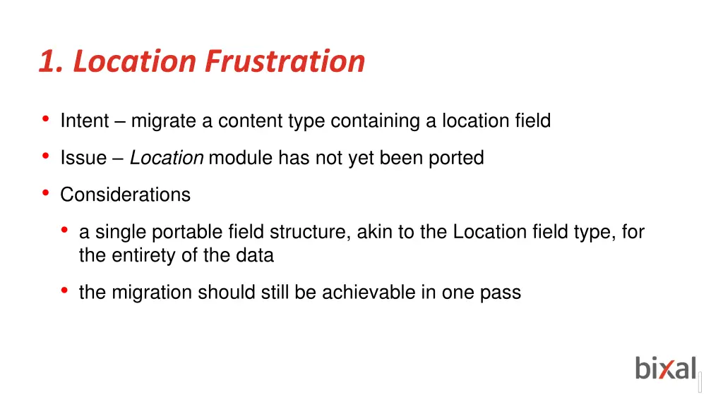 1 location frustration