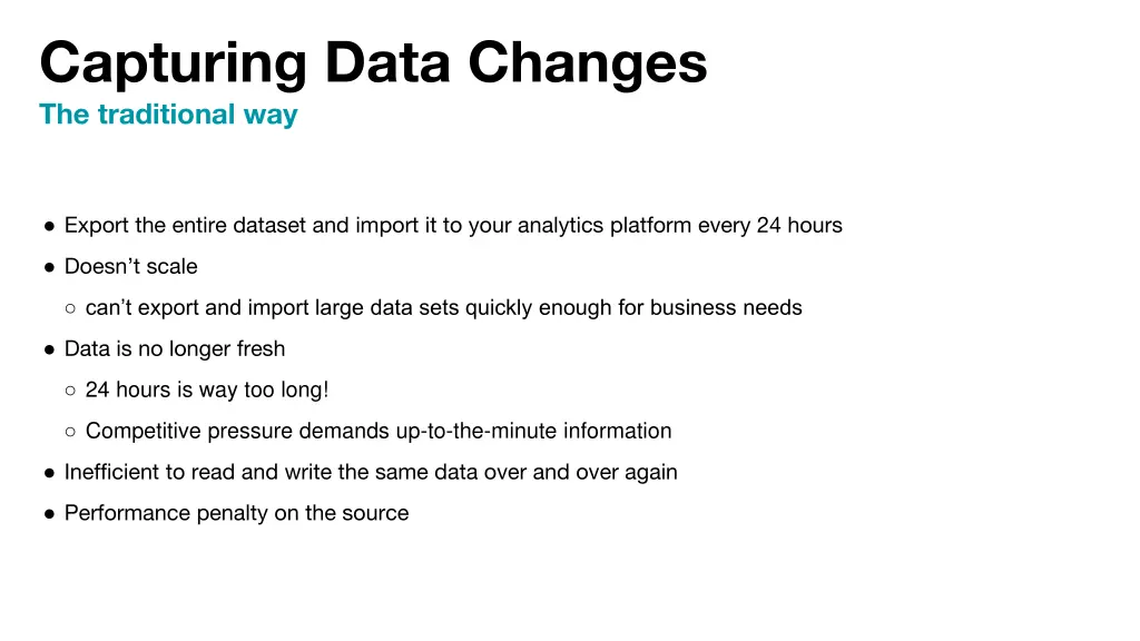 capturing data changes the traditional way