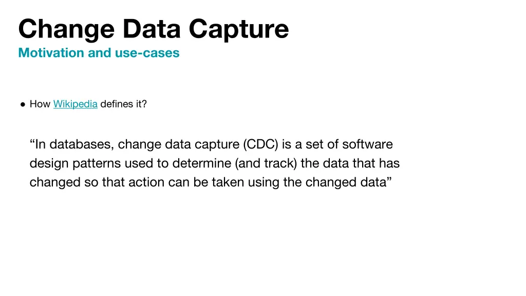 change data capture motivation and use cases