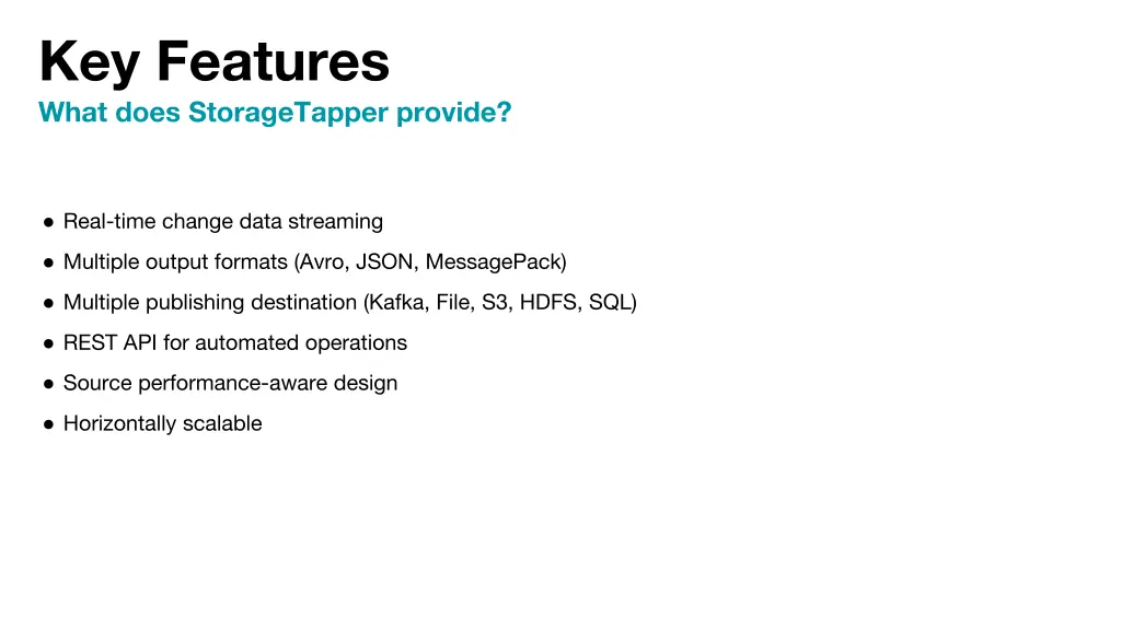key features what does storagetapper provide