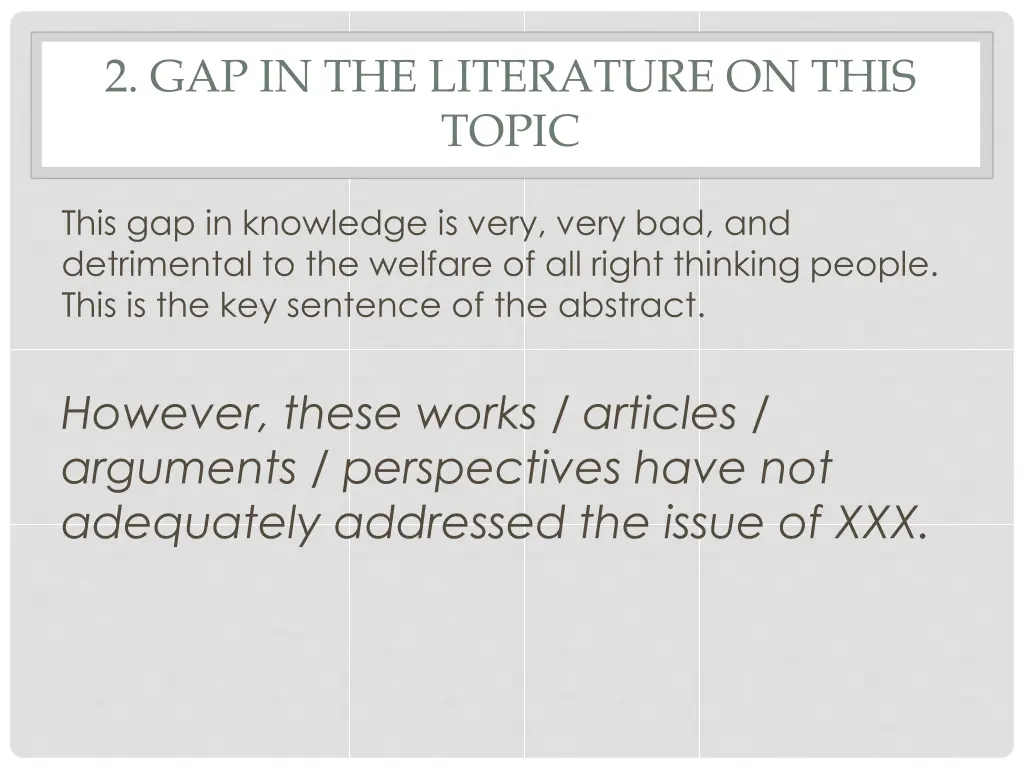 2 gap in the literature on this topic