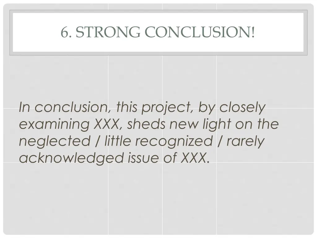 6 strong conclusion