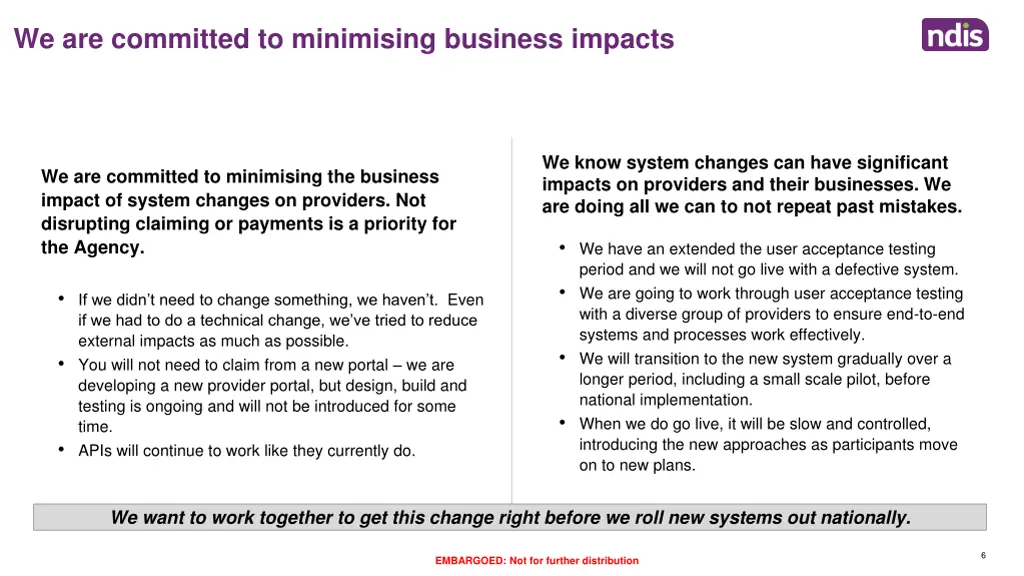 we are committed to minimising business impacts