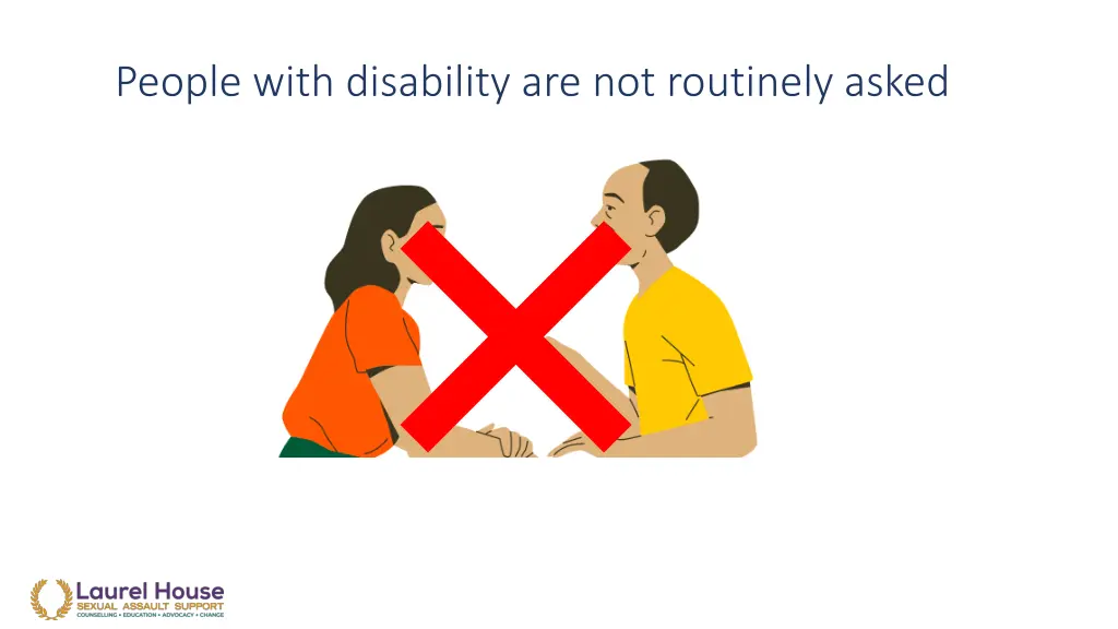 people with disability are not routinely asked