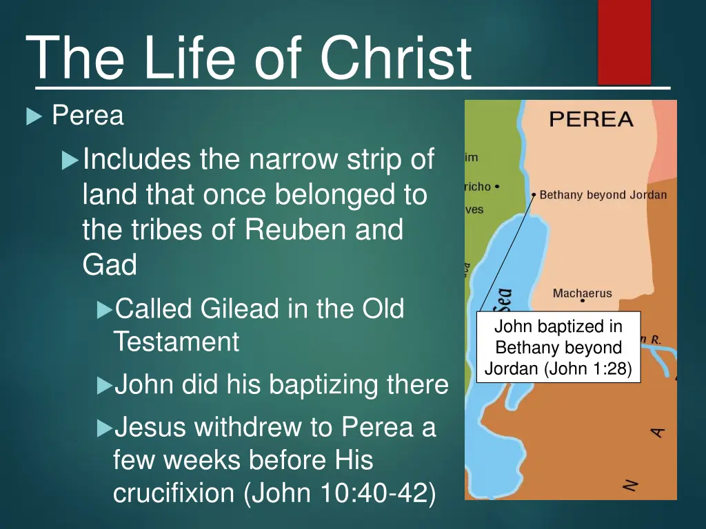 the life of christ perea includes the narrow