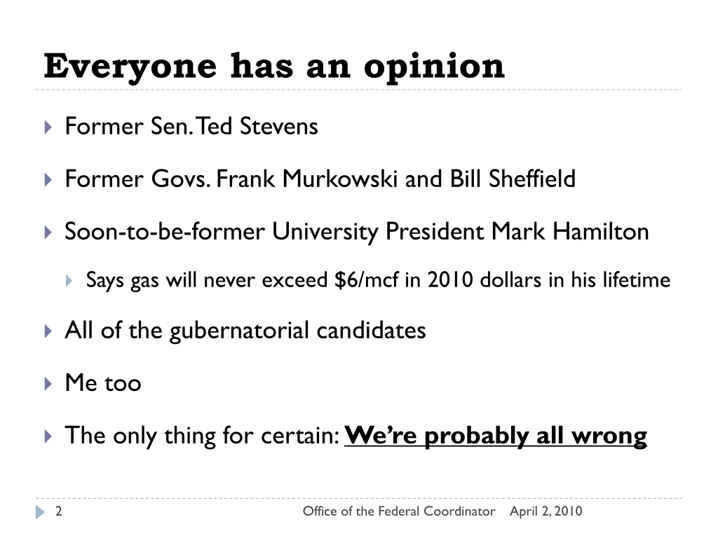 everyone has an opinion