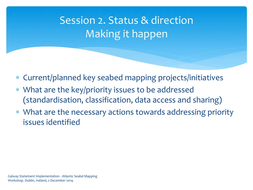 session 2 status direction making it happen