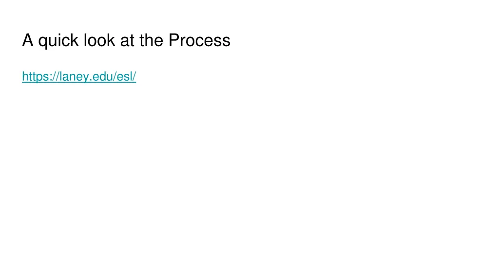 a quick look at the process