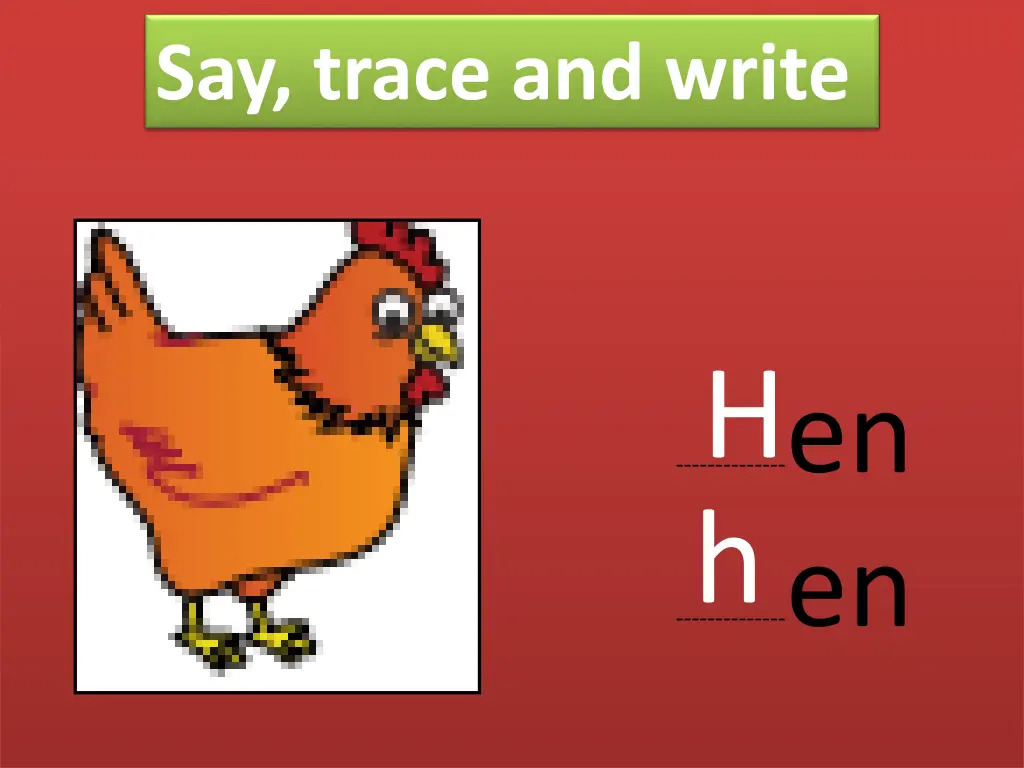 say trace and write