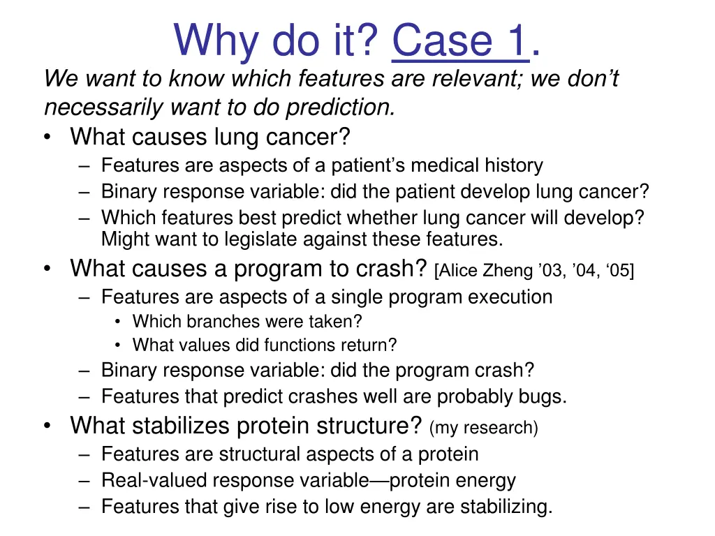why do it case 1 we want to know which features