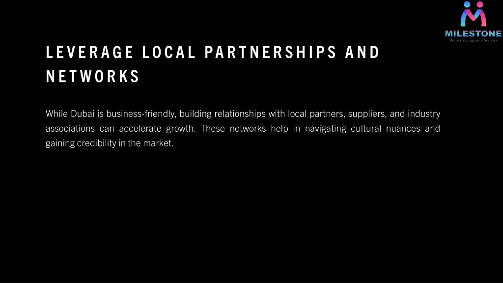 leverage local partnerships and networks