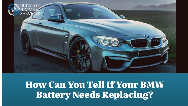 how can you tell if your bmw battery needs